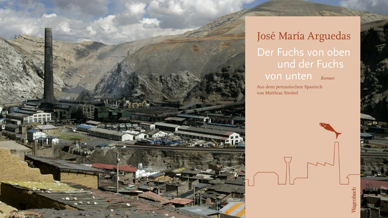 Das Buchcover von José María Arguedas: „Der Fuchs von oben und der Fuchs von unten“ von einer peruanischen Industrielandschaft Das Buchcover von José María Arguedas: „Der Fuchs von oben und der Fuchs von unten“ von einer peruanischen Industrielandschaft