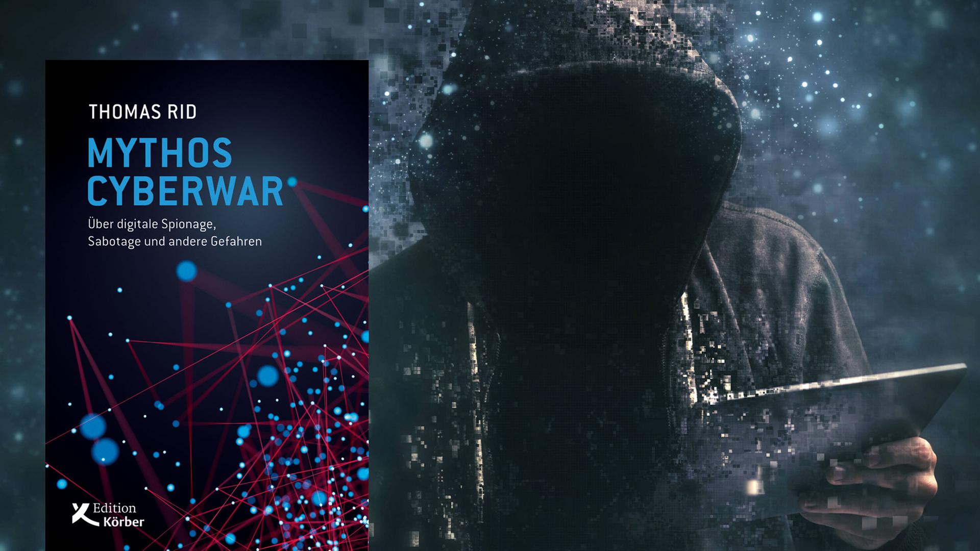 Thomas Rid: "Mythos Cyberwar"