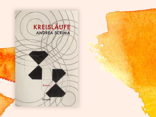 Cover des Buchs "Kreisläufe" von Andrea Scrima vor orangefarbenem Aquarellhintergrund. Das schwar-weiße Cover zeigt geometrische Formen, vor allem sich überschneidende Kreise.