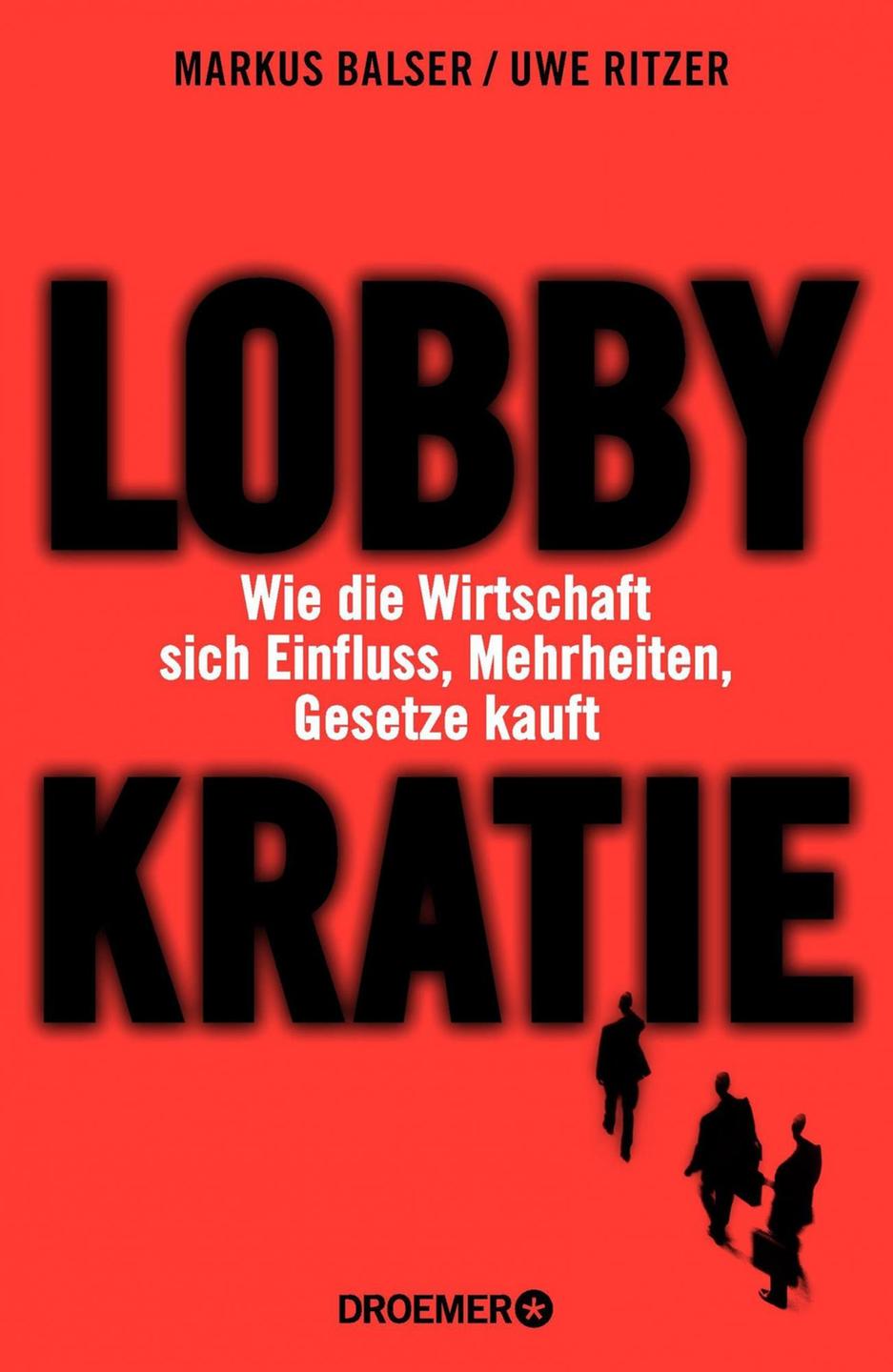 Cover - Uwe Ritzer, Markus Balser: "Lobbykratie" Cover - Uwe Ritzer, Markus Balser: "Lobbykratie"