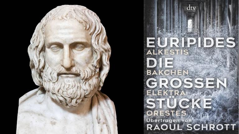 Euripides: "Die großen Stücke" Übertragen von Raoul Schrott Zusehen ist eine Büste von Euripides aus den Vatikanischen Museen und das Buchcover