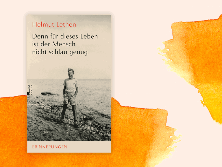 Cover des Buchs von Helmut Lethen: "Denn für dieses Leben ist der Mensch nicht schlau genug".