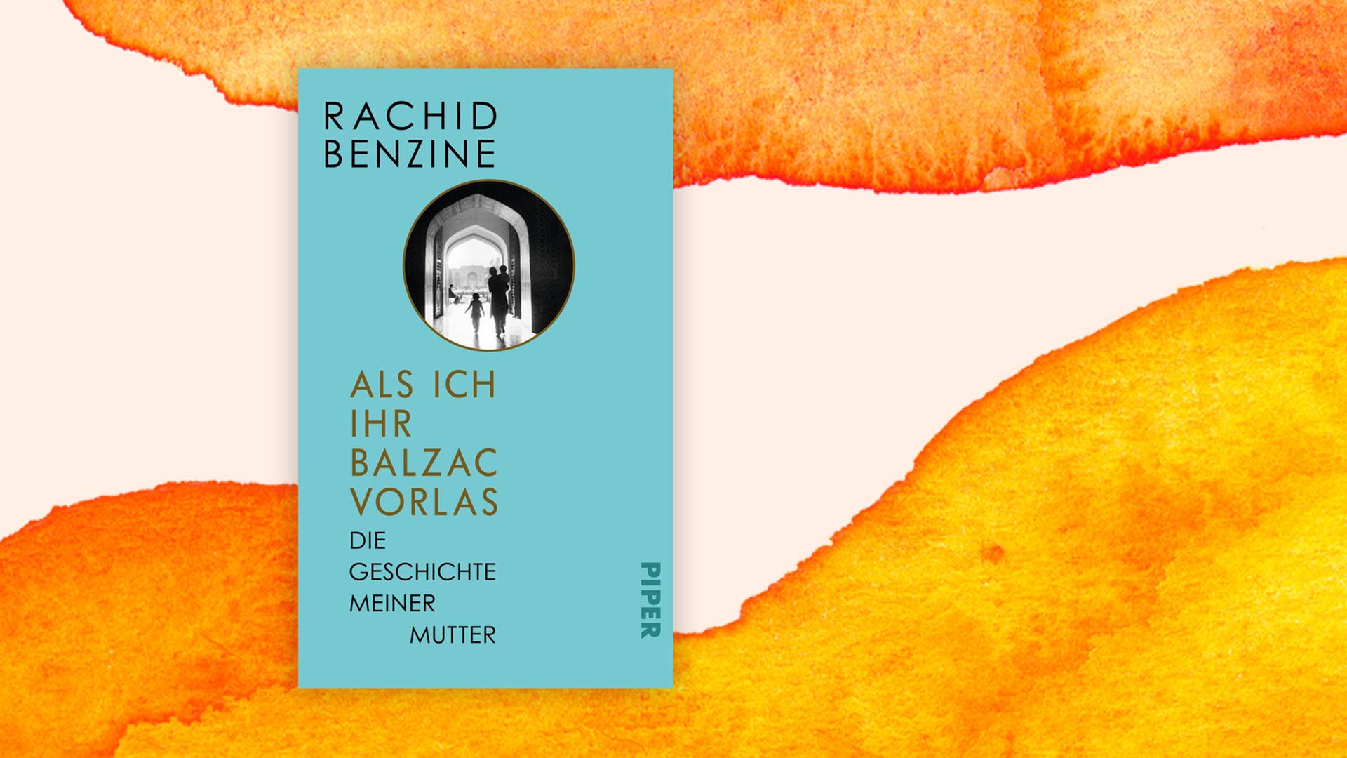Buchcover zu Rachid Benzine: "Als ich ihr Balzac vorlas. Die Geschichte meiner Mutter" Buchcover zu Rachid Benzine: "Als ich ihr Balzac vorlas. Die Geschichte meiner Mutter"