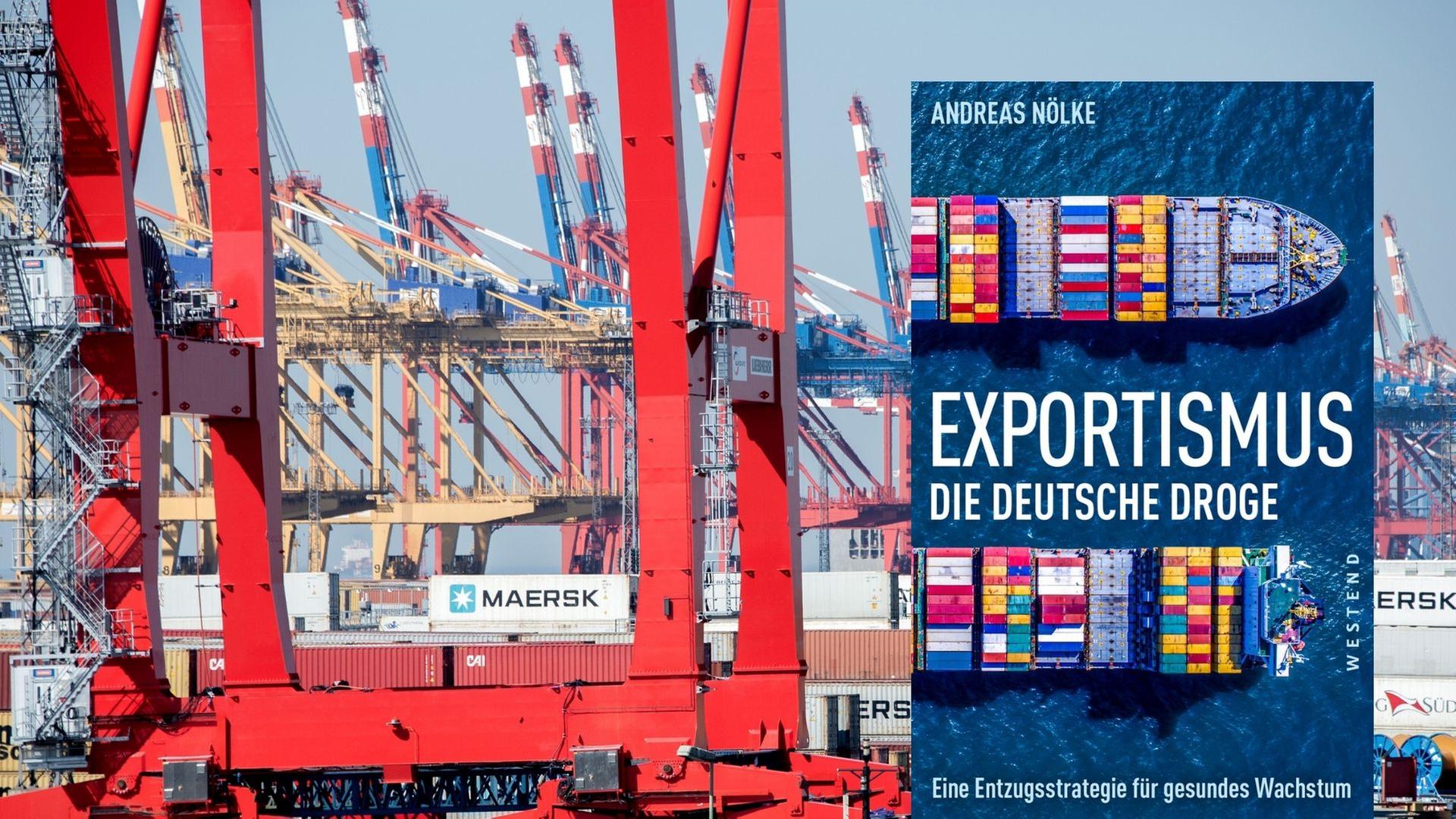 Buchcover: Andreas Nölke: "Exportismus. Die deutsche Droge" Buchcover: Andreas Nölke: "Exportismus. Die deutsche Droge"