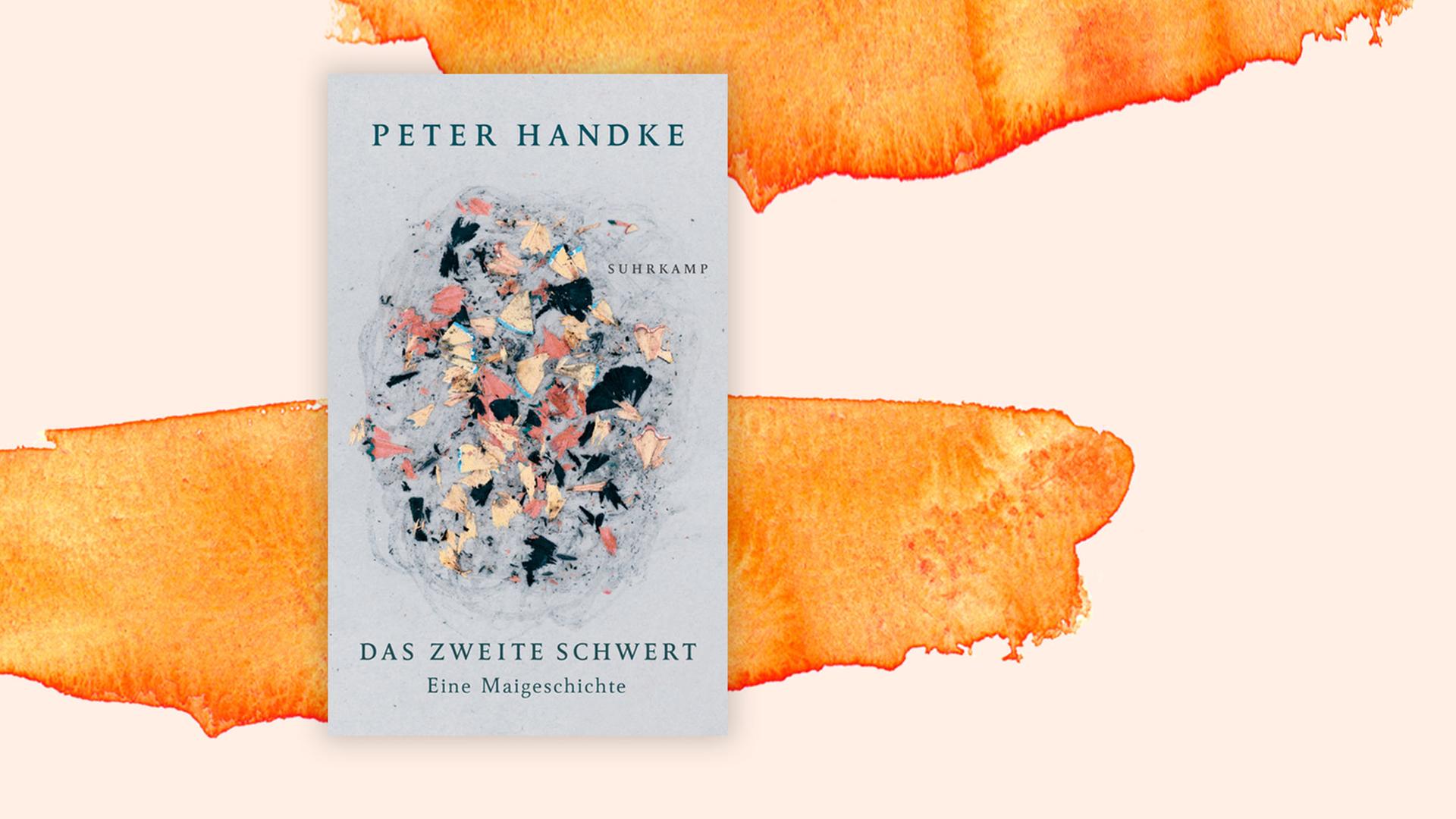 Das Bild zeigt das Cover von Peter Handkes neuem Roman. Er heißt "Das zweite Schwert. Eine Maigeschichte". Das Bild zeigt das Cover von Peter Handkes neuem Roman. Er heißt "Das zweite Schwert. Eine Maigeschichte".