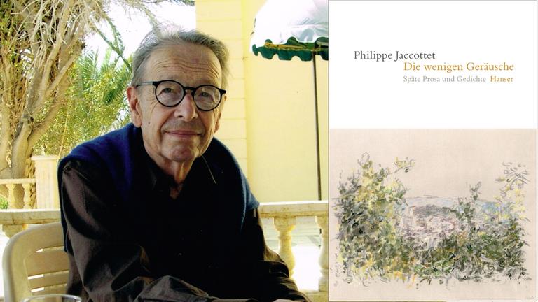 Philippe Jaccottet: "Die wenigen Geräusche" Späte Prosa und Gedichte. Zu sehen ist der Dichter und das Buchcover. Philippe Jaccottet: "Die wenigen Geräusche" Späte Prosa und Gedichte. Zu sehen ist der Dichter und das Buchcover.