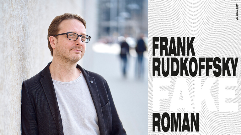 Der Schriftsteller Frank Rudkoffsky und sein Roman "Fake" Der Schriftsteller Frank Rudkoffsky und sein Roman "Fake"