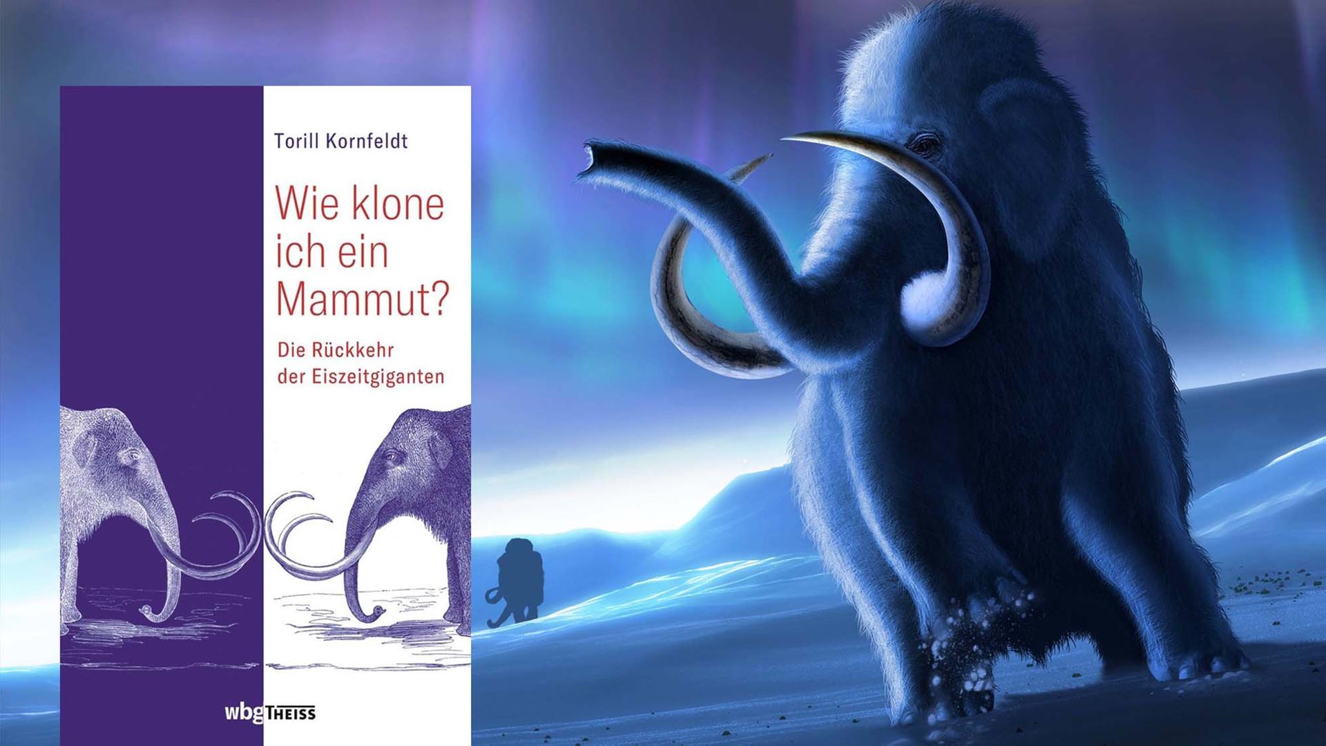 "Wie klone ich ein Mammut?" von Torill Kornfeldt "Wie klone ich ein Mammut?" von Torill Kornfeldt