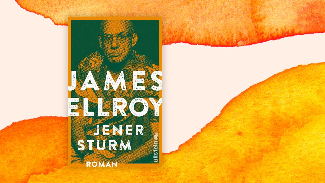 Coverabbildung James Ellroy: "Jener Sturm" Coverabbildung James Ellroy: "Jener Sturm"