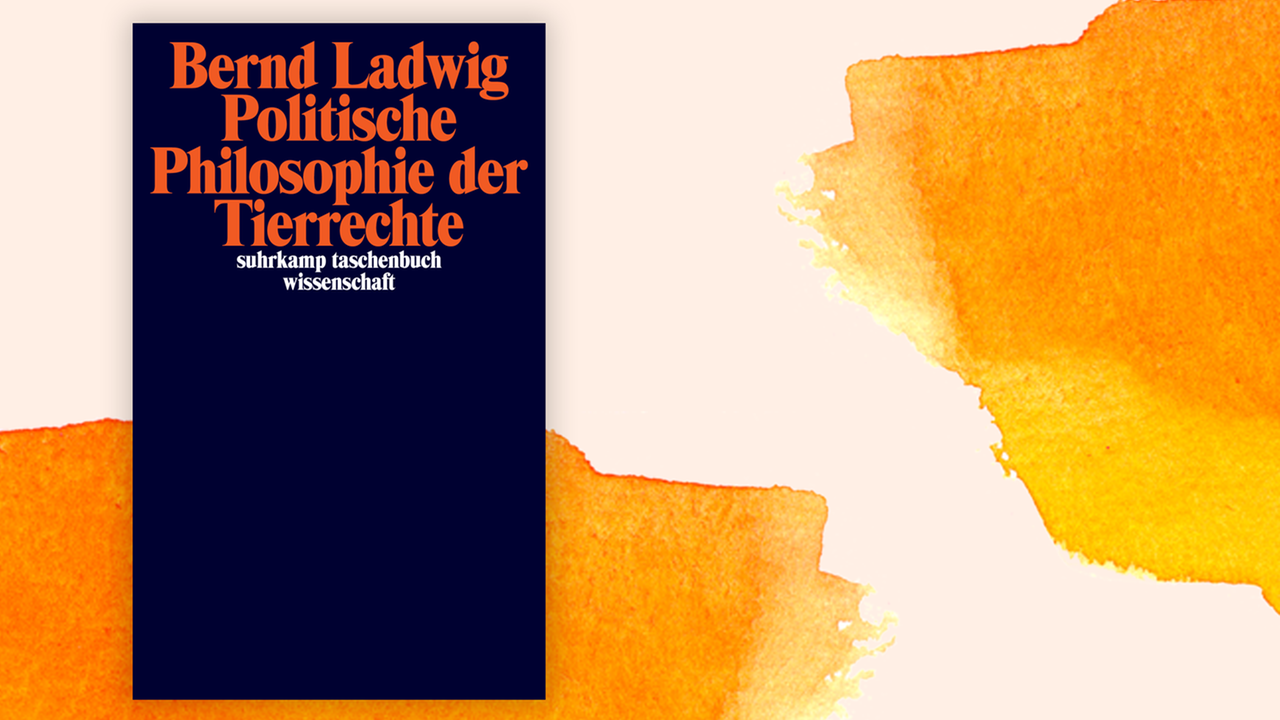 Zu sehen ist das Cover des Buchs "Politische Philosophie der Tierrechte" von Bernd Ladwig. 
