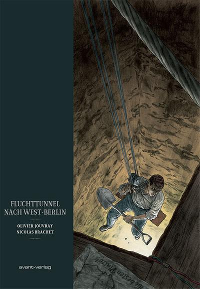 Buchcover: "Fluchttunnel nach West-Berlin" von Olivier Jouvray und Nicolas Brachet