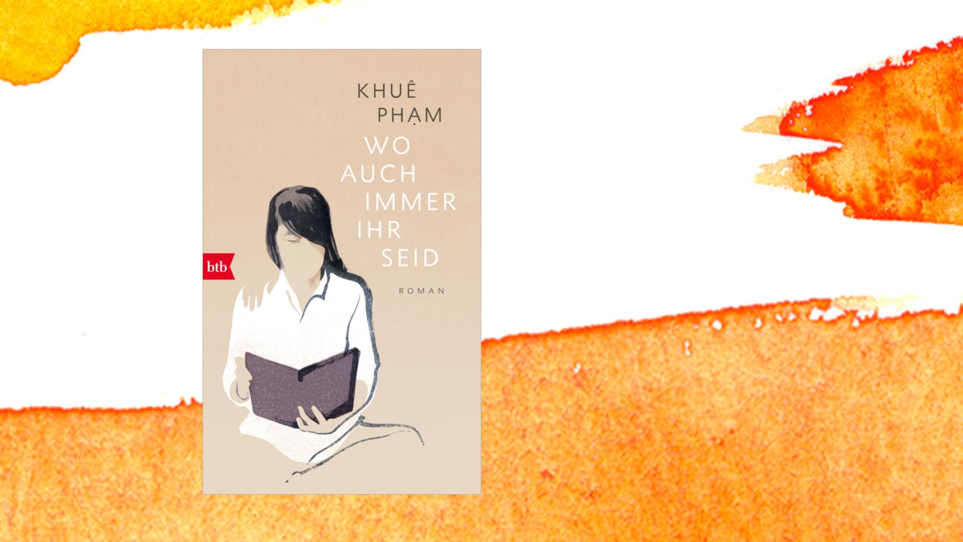Das Buchcover von Khuê Phams Roman "Wo auch immer ihr seid" zeigt eine lesende Frau.
