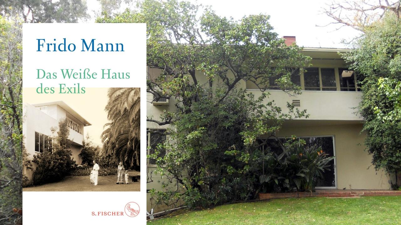Buchcover: Frido Mann: „Das Weiße Haus des Exils“, im Hintergrund: die Villa von Thomas Mann in Los Angeles Buchcover: Frido Mann: „Das Weiße Haus des Exils“, im Hintergrund: die Villa von Thomas Mann in Los Angeles
