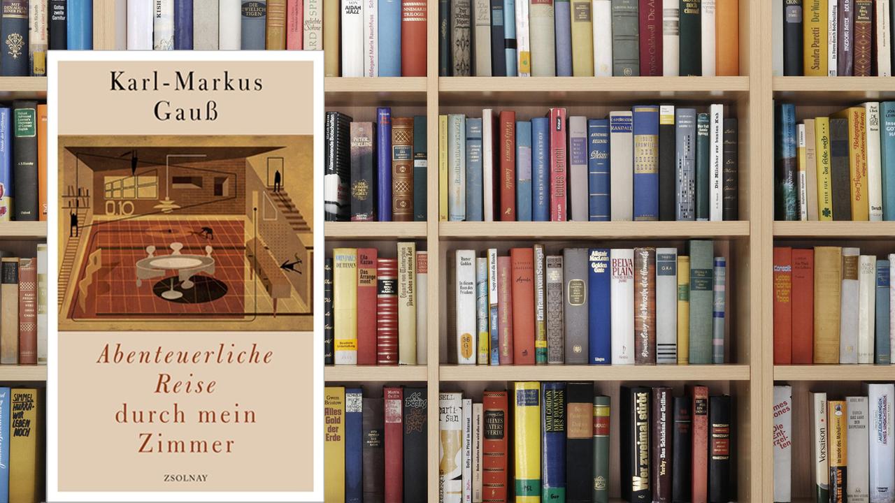 Karl-Markus Gauß: "Abenteuerliche Reise durch mein Zimmer" Karl-Markus Gauß: "Abenteuerliche Reise durch mein Zimmer"