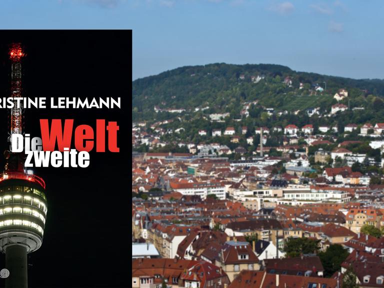 Im Vordergrund ist das Cover des Krimis "Die zweite Welt" von Christine Lehmann. Im Hintergrund ist ein Blick über Stuttgart – die Stadt liegt in einem Tal, umrahmt mit Bergen.