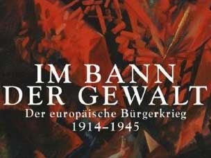 Cover: "Enzo Traverso: Im Bann der Gewalt - Der europäische Bürgerkrieg 1914-1945" Cover: "Enzo Traverso: Im Bann der Gewalt - Der europäische Bürgerkrieg 1914-1945"