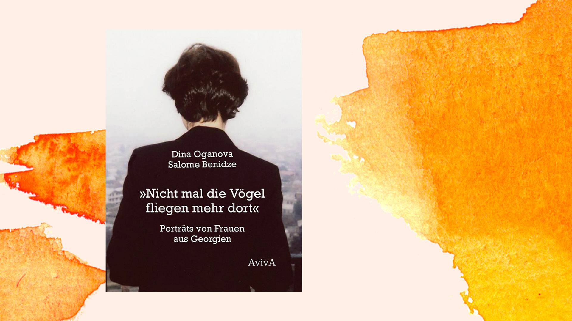 Das Buchcover: Dina Oganova / Salome Benidze: "Nicht mal die Vögel fliegen mehr dort" Das Buchcover: Dina Oganova / Salome Benidze: "Nicht mal die Vögel fliegen mehr dort"