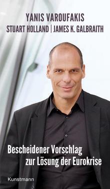 Cover Yanis Varoufakis u.a. "Bescheidener Vorschlag zur Lösung der Eurokrise"
