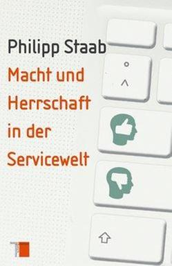Cover von Philipp Staab: "Macht und Herrschaft in der Servicewelt"