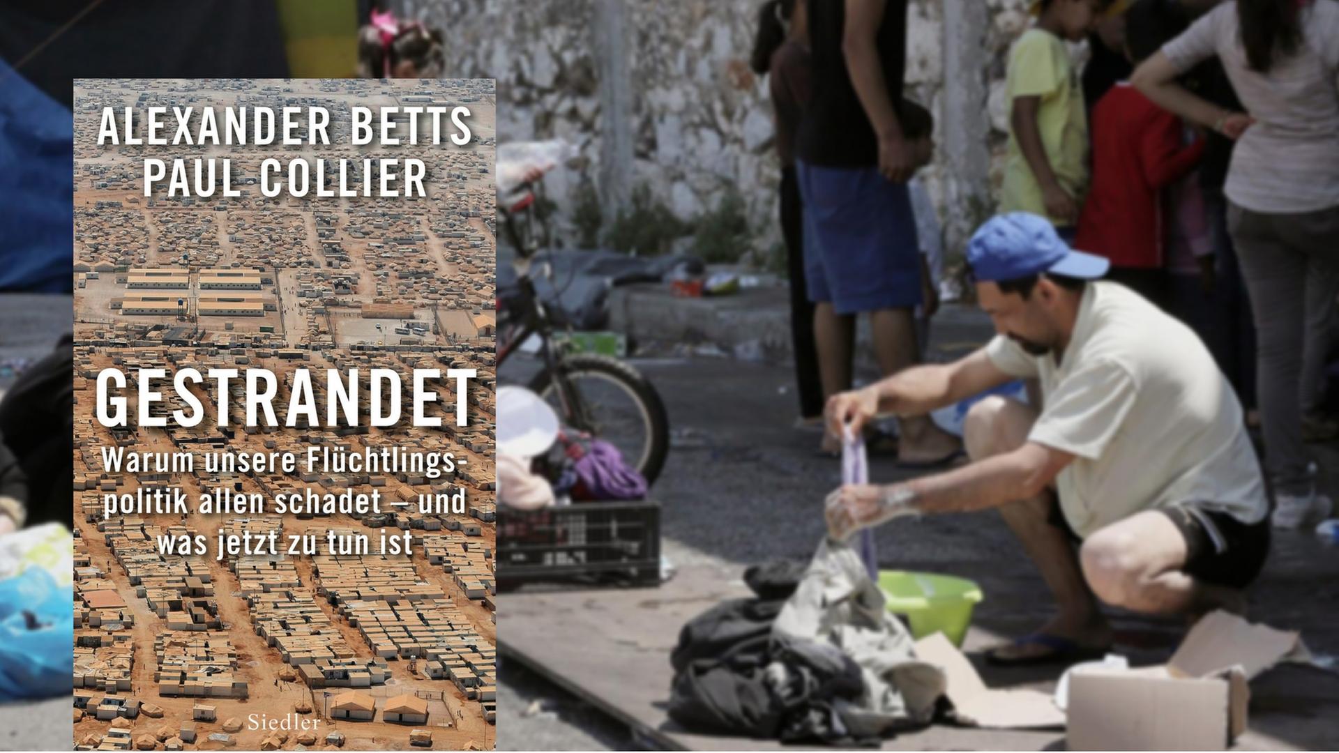 Buchcover von "Gestrandet" von Alexander Betts und Paul Collier, im Hintergrund Flüchtlinge, die in Griechenland "gestrandet" sind. Buchcover von "Gestrandet" von Alexander Betts und Paul Collier, im Hintergrund Flüchtlinge, die in Griechenland "gestrandet" sind.