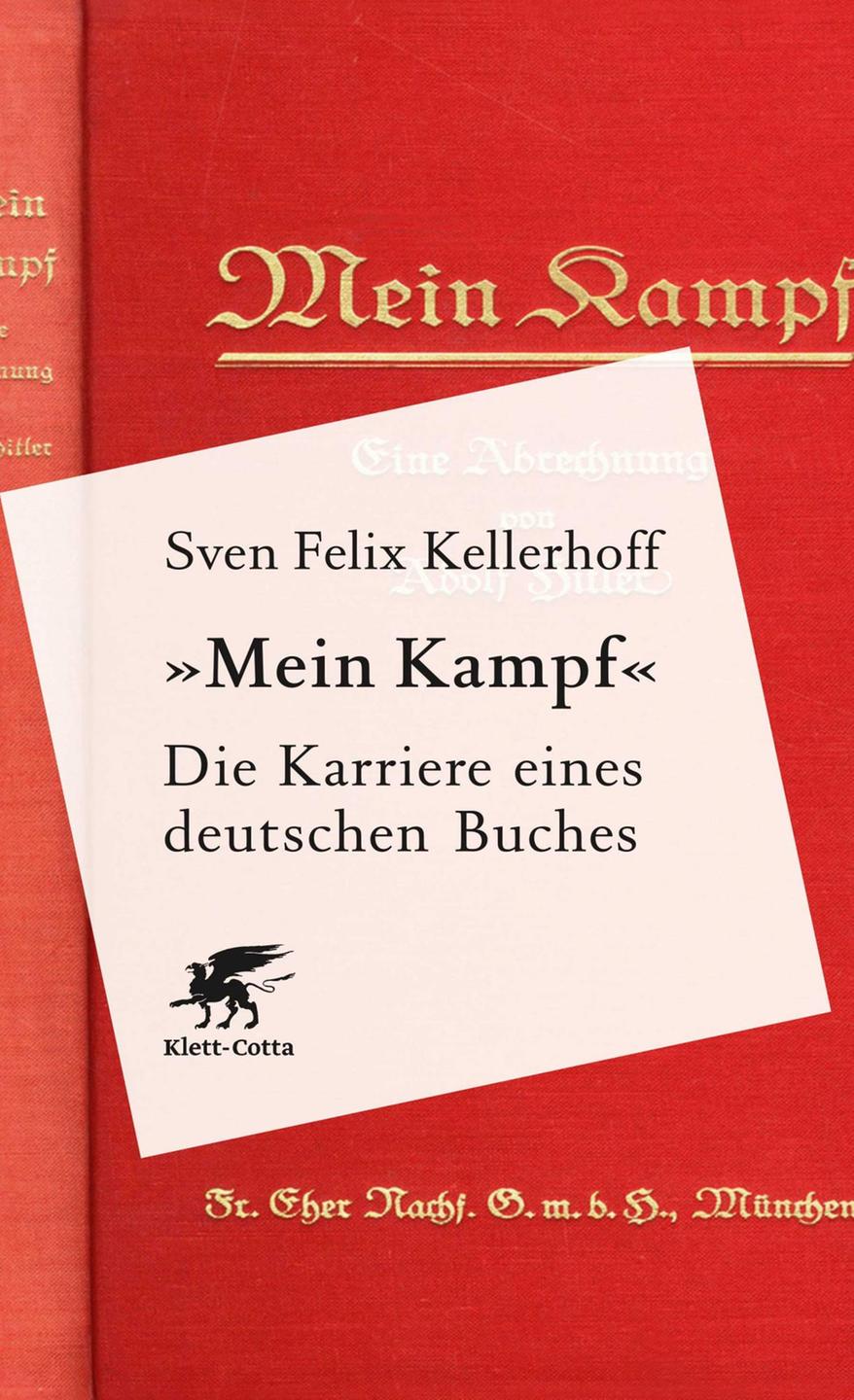 Cover von Sven Felix Kellerhoffs "Mein Kampf. Die Karriere eines deutschen Buches" Cover von Sven Felix Kellerhoffs "Mein Kampf. Die Karriere eines deutschen Buches"