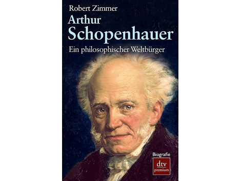 Cover: "Arthur Schopenhauer. Ein philosophischer Weltbürger“ von Robert Zimmer Cover: "Arthur Schopenhauer. Ein philosophischer Weltbürger“ von Robert Zimmer