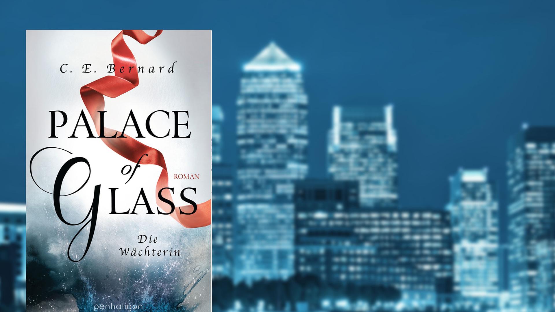 "Palace of Glass" von C.E. Bernard "Palace of Glass" von C.E. Bernard
