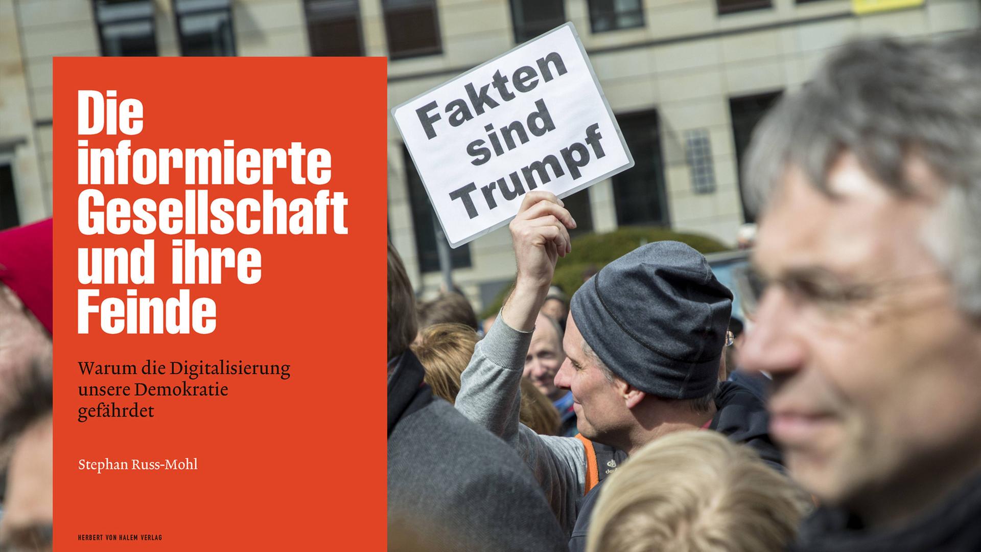 Buchcover "Die informierte Gesellschaft und ihre Feinde (S. Russ-Mohl). Auf dem Foto im Hintergrund sind Demonstranten des Berliner "March of Science" zu sehen (22.4.2017). Buchcover "Die informierte Gesellschaft und ihre Feinde (S. Russ-Mohl). Auf dem Foto im Hintergrund sind Demonstranten des Berliner "March of Science" zu sehen (22.4.2017).