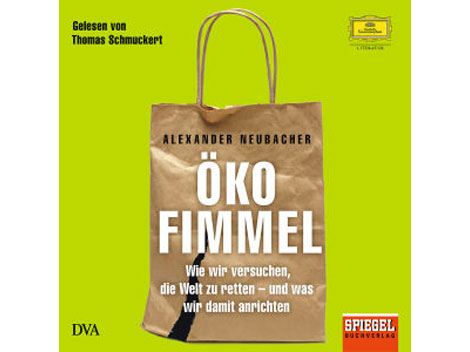 Hörbuchcover "Ökofimmel" von Alexander Neubacher Hörbuchcover "Ökofimmel" von Alexander Neubacher