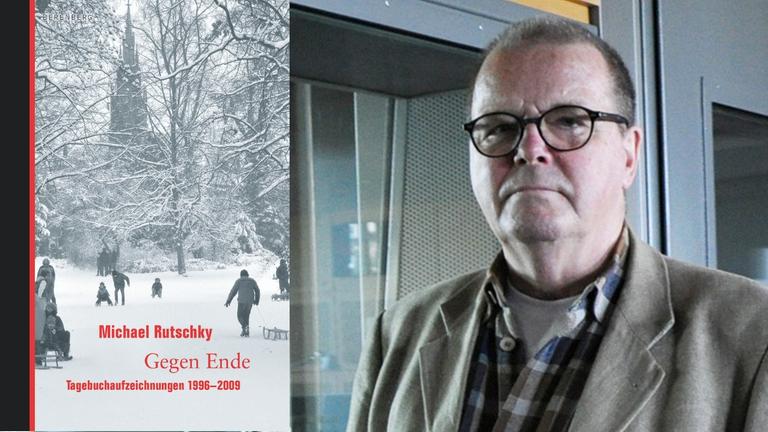 Michael Rutschky: "Gegen Ende. Tagebuchaufzeichnungen 1997-2009" / Zu sehen ist das Buchvover und ein Bild des Autoren Michael Rutschky: "Gegen Ende. Tagebuchaufzeichnungen 1997-2009" / Zu sehen ist das Buchvover und ein Bild des Autoren