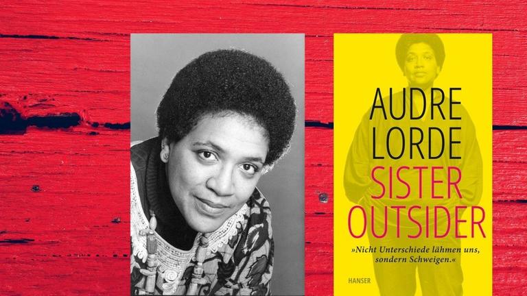 Audre Lorde: "Sister Outsider" Zu sehen sind ein Porträt der Autorin und das Buchcover. Audre Lorde: "Sister Outsider" Zu sehen sind ein Porträt der Autorin und das Buchcover.