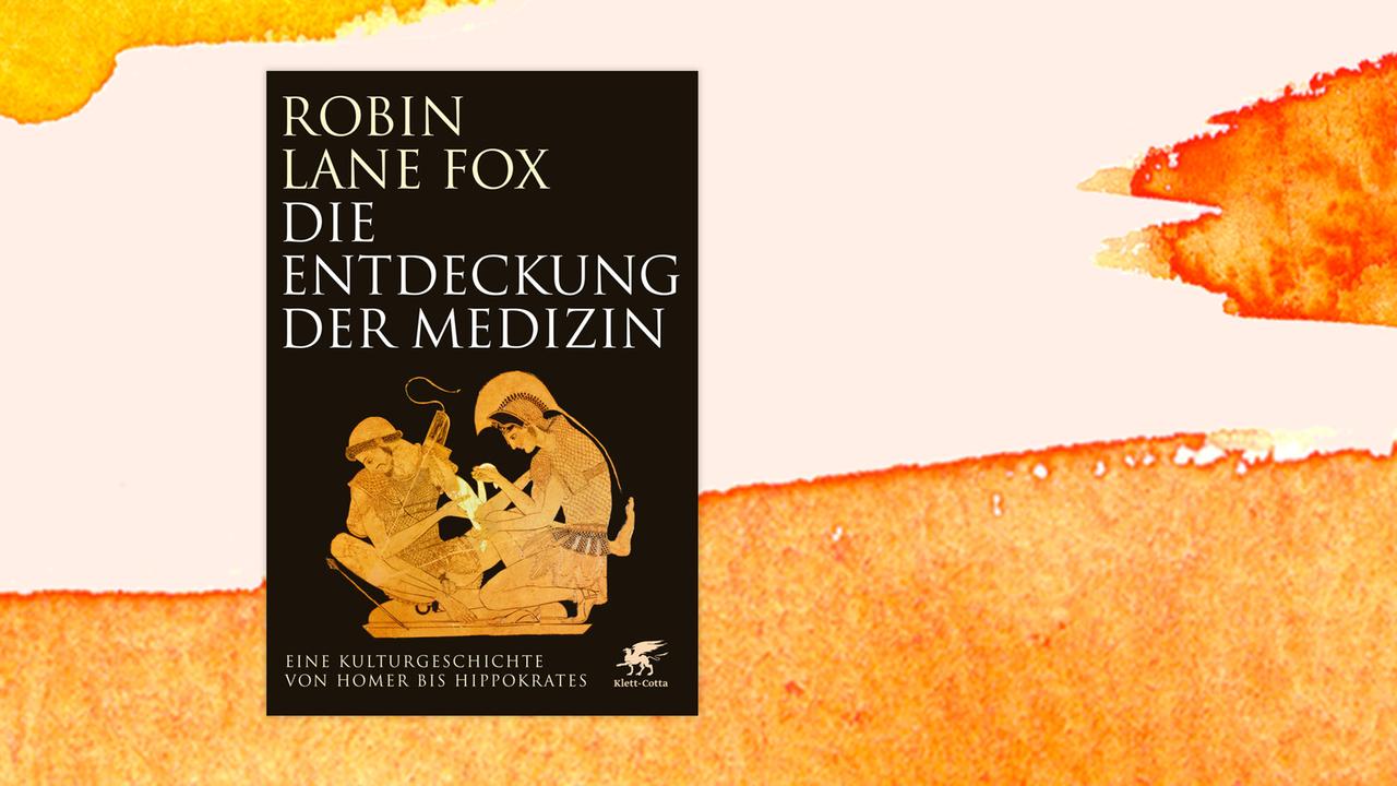 Das Buchcover "Die Entdeckung der Medizin" von Robin Lane Fox ist vor einem grafischen Hintergrund zu sehen.