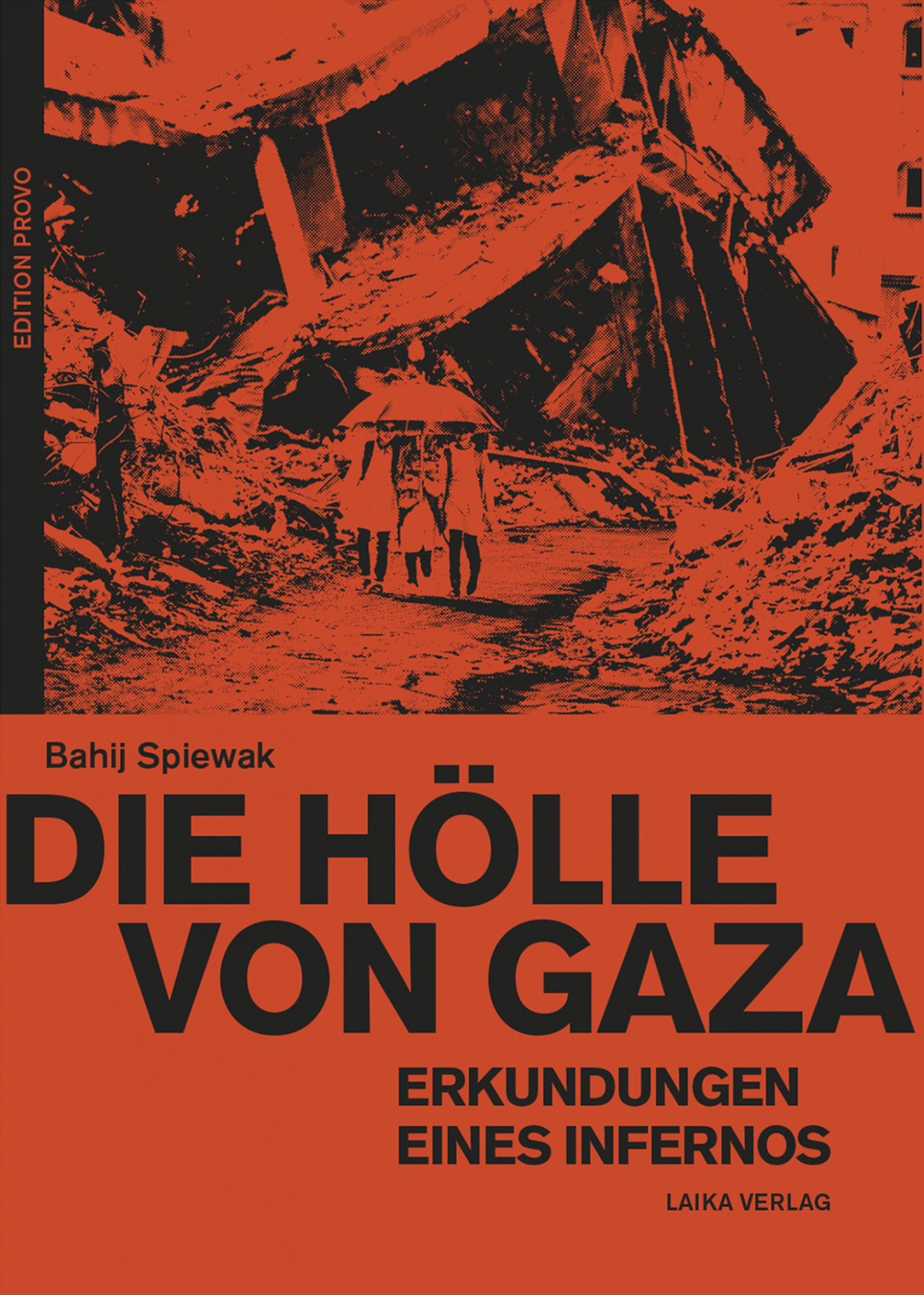 Cover: "Die Hölle von Gaza" von Bahij Spiewak Cover: "Die Hölle von Gaza" von Bahij Spiewak
