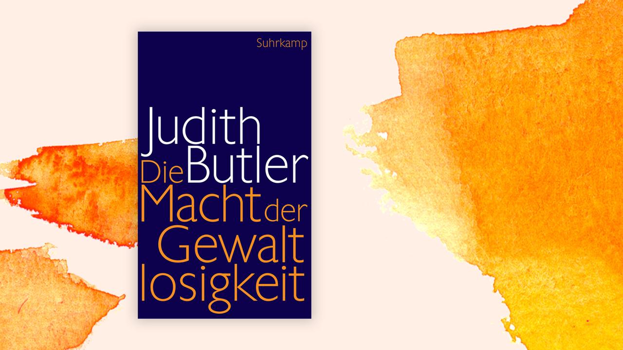 Das Cover von Judith Butlers Buch "Die Macht der Gewaltlosigkeit" auf orange-weißem Hintergrund.