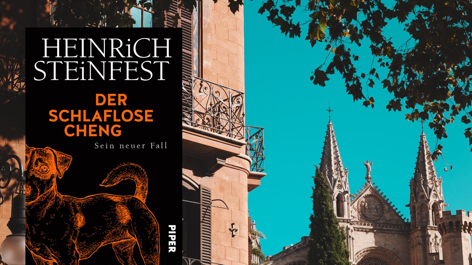 Das Cover des Buches Heinrich Steinfest: Der schlaflose Cheng vor einem Hintergrundbild. Der Hintergrund zeigt die Kathedrale von Palma de Mallorca. Das Cover des Buches Heinrich Steinfest: Der schlaflose Cheng vor einem Hintergrundbild. Der Hintergrund zeigt die Kathedrale von Palma de Mallorca.