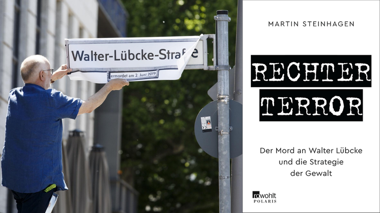 Das Buchcover von Martín Steinhagen: "Rechter Terror" vor einem Straßenschild "Walter-Lübcke-Strasse" Das Buchcover von Martín Steinhagen: "Rechter Terror" vor einem Straßenschild "Walter-Lübcke-Strasse"