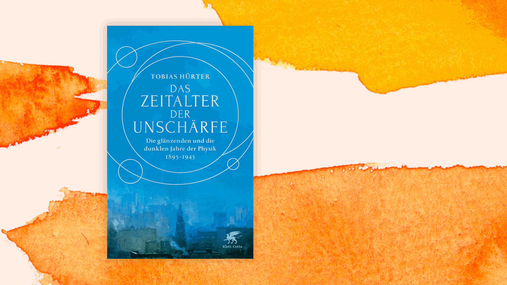 Cover des Buchs "Das Zeitalter der Unschärfe. Die glänzenden und die dunklen Jahre der Physik 1895-1945" von Tobias Hürter