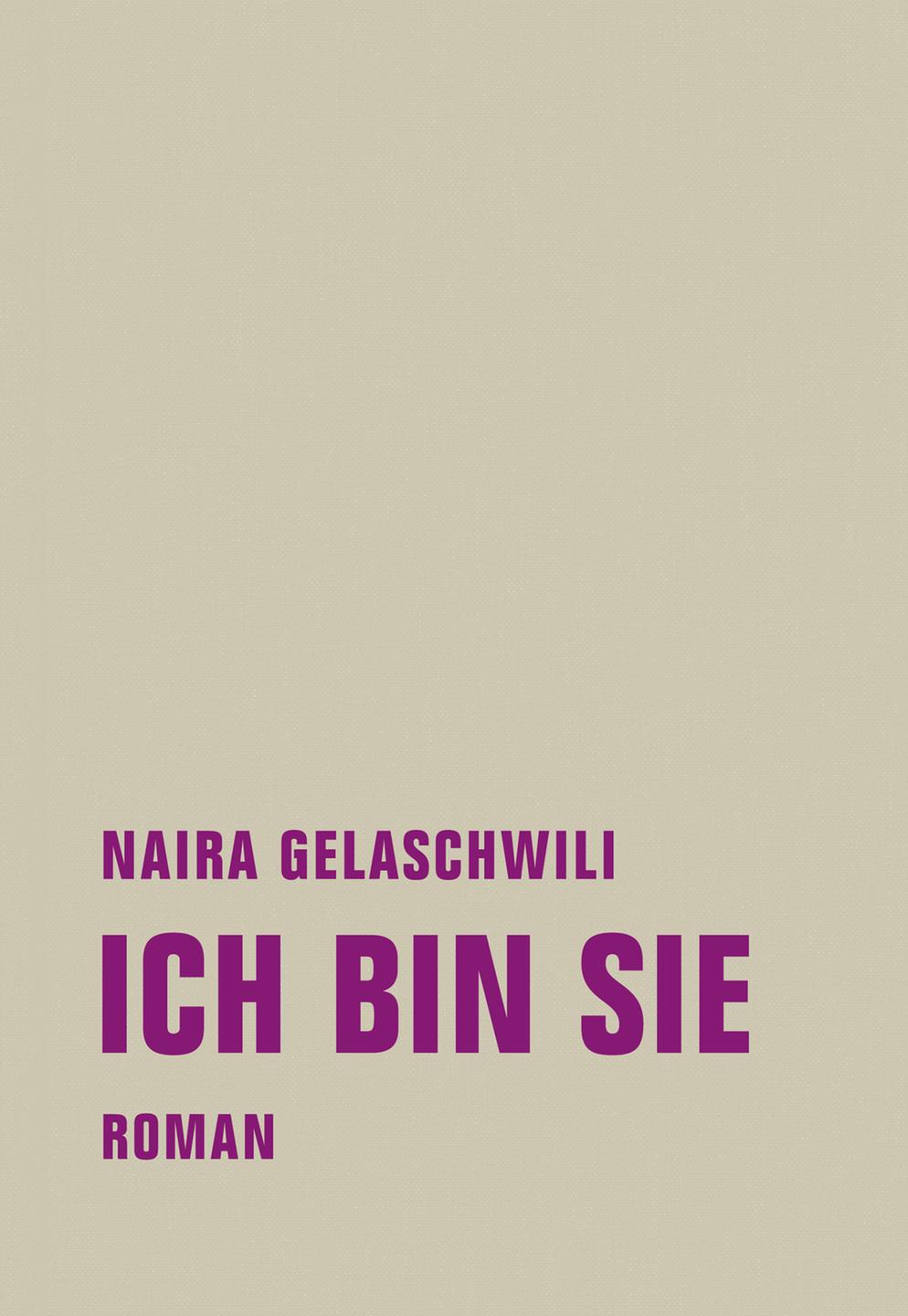 Buchcover Naira Gelaschwili: "Ich bin sie"