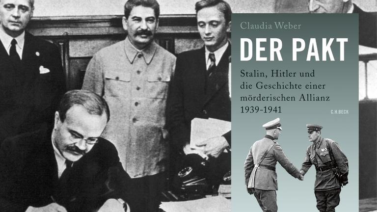 Cover-Collage: Buchcover Claudia Weber "Der Pakt", C.H.Beck Verlag Hintergrundbild: Am 23. August 1939 unterzeichneten der Außenminister des Deutschen Reiches, Joachim von Ribbentrop (l) und der sowjetische Außenminister Wjatscheslaw Molotow (vorn) in Moskau den deutsch-russischen Nichtangriffspakt. Hinten neben Ribbentrop Josef Stalin, ganz rechts Friedrich Gaus, daneben U. Pavlov. Cover-Collage: Buchcover Claudia Weber "Der Pakt", C.H.Beck Verlag Hintergrundbild: Am 23. August 1939 unterzeichneten der Außenminister des Deutschen Reiches, Joachim von Ribbentrop (l) und der sowjetische Außenminister Wjatscheslaw Molotow (vorn) in Moskau den deutsch-russischen Nichtangriffspakt. Hinten neben Ribbentrop Josef Stalin, ganz rechts Friedrich Gaus, daneben U. Pavlov.
