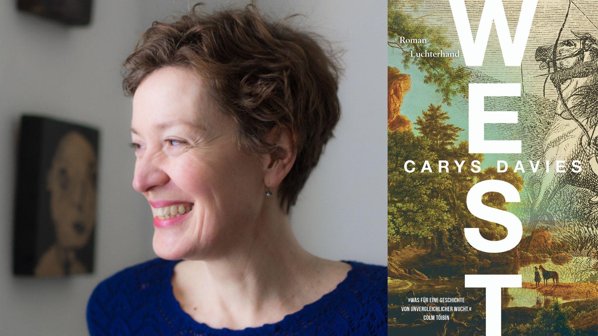 Zu sehen ist die Autorin Carys Davies und das Cover ihres Romans "West". Zu sehen ist die Autorin Carys Davies und das Cover ihres Romans "West".