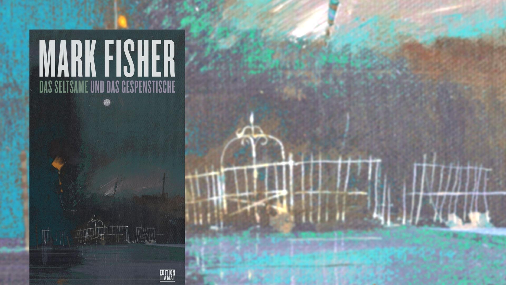 Essayband "Das Seltsame und das Gespenstische" von Mark Fisher Essayband "Das Seltsame und das Gespenstische" von Mark Fisher