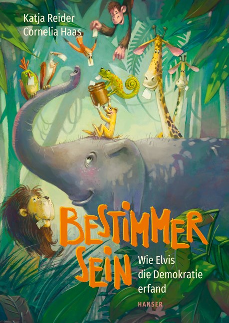 Buchcover: Katja Reider/Cornelia Haas (Ill.): "Bestimmer sein. Wie Elvis die Demokratie erfand" Buchcover: Katja Reider/Cornelia Haas (Ill.): "Bestimmer sein. Wie Elvis die Demokratie erfand"