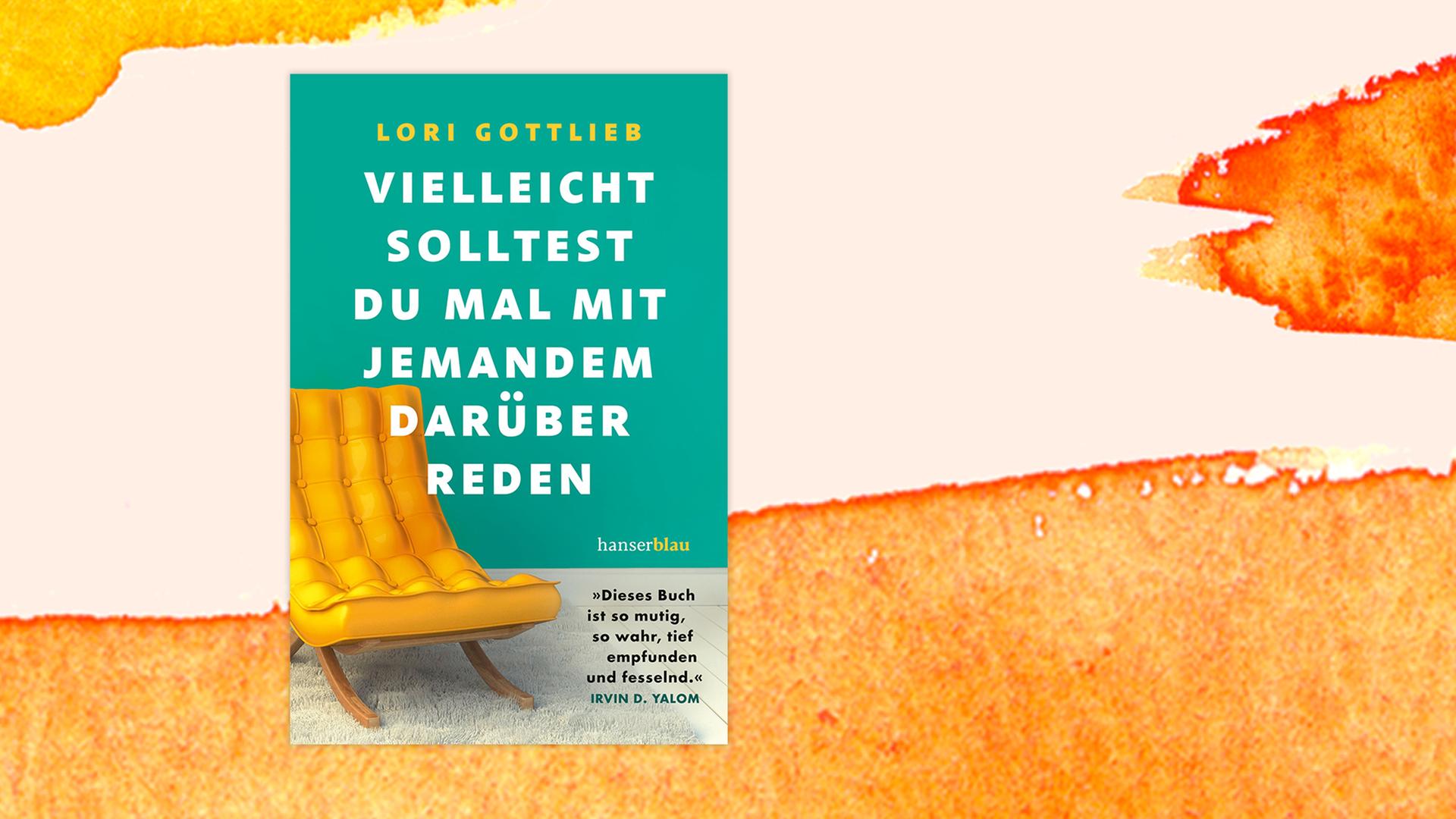 Buchcover zu Lori Gottliebs "Vielleicht solltest du mal mit jemandem darüber reden". Buchcover zu Lori Gottliebs "Vielleicht solltest du mal mit jemandem darüber reden".