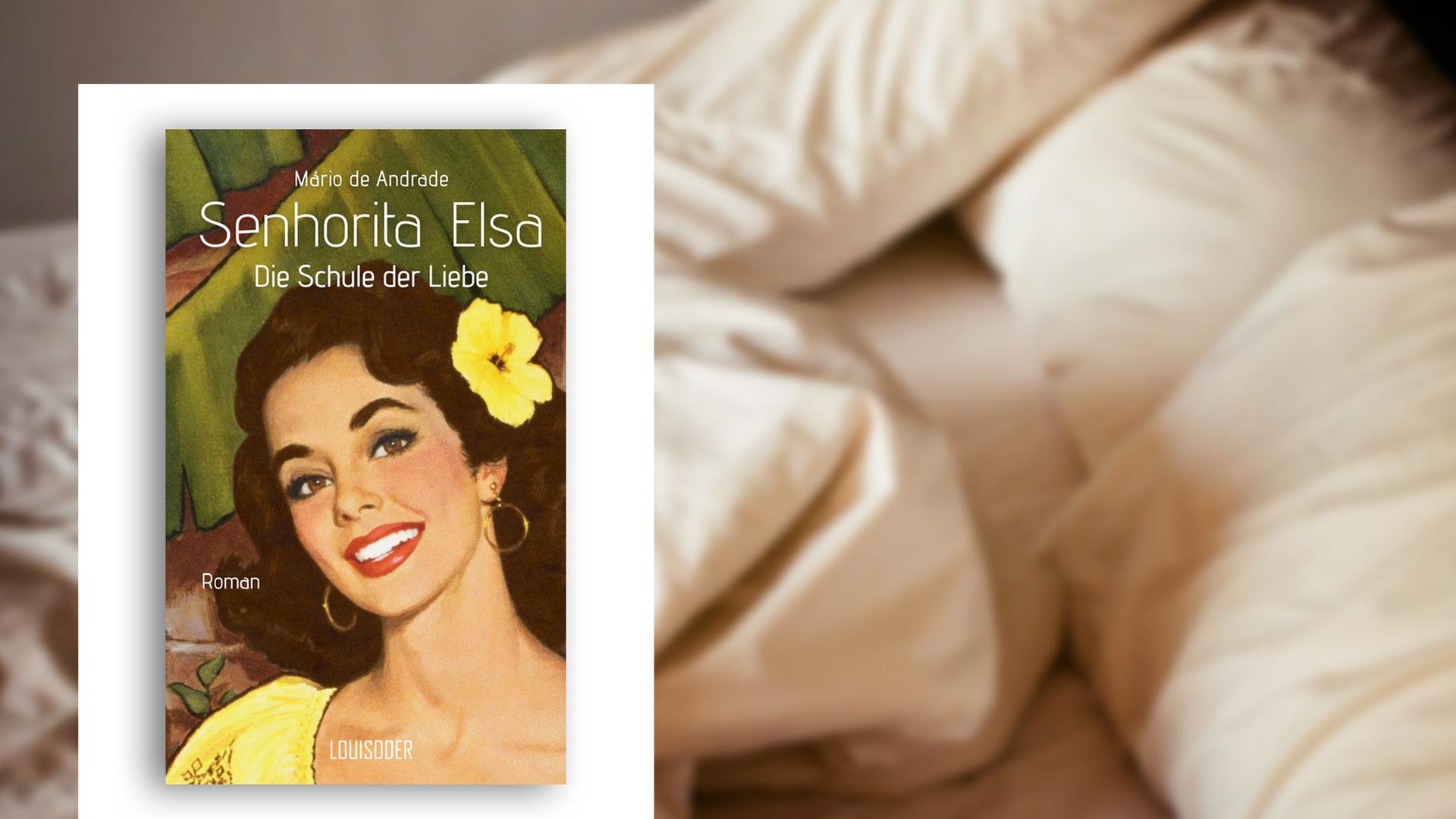 Cover des Buchs "Senhorita Elsa. Die Schule der Liebe" von Mário de Andrade vor Hintergrundbild eines zerwühlten Betts