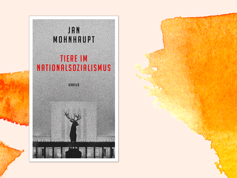 Buchcover zu "Tiere im Nationalsozialismus" von Jan Mohnhaupt auf orangefarbenem Aquarellhintergrund.