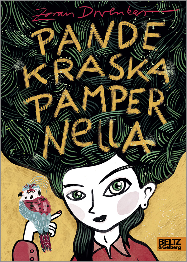 Zoran Drvenkar: "Pandekraska Pampernella" (Beltz & Gelberg)
Buchcover Zoran Drvenkar: "Pandekraska Pampernella" (Beltz & Gelberg)
Buchcover