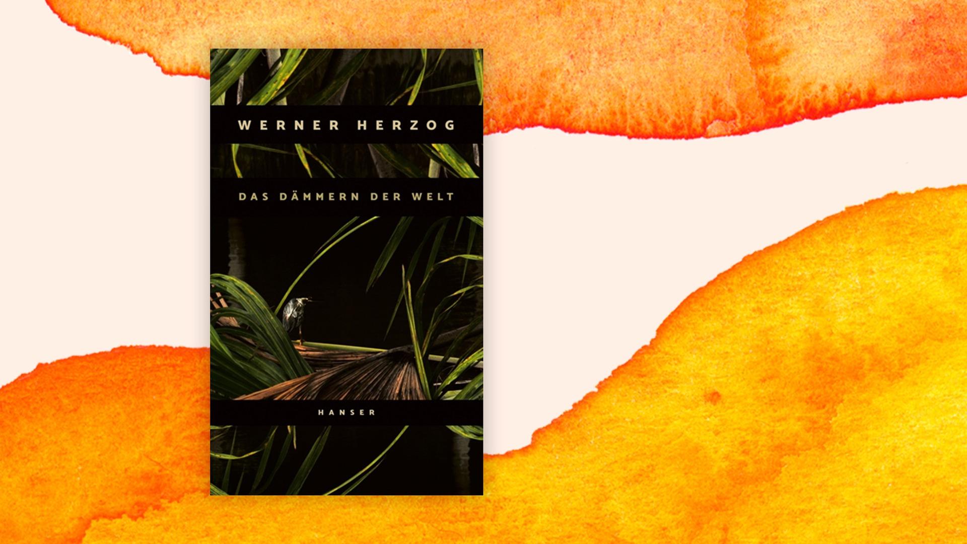 Cover von Werner Herzogs Buch "Das Dämmern der Welt" auf orangem Hintergrund