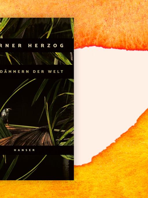 Cover von Werner Herzogs Buch "Das Dämmern der Welt" auf orangem Hintergrund