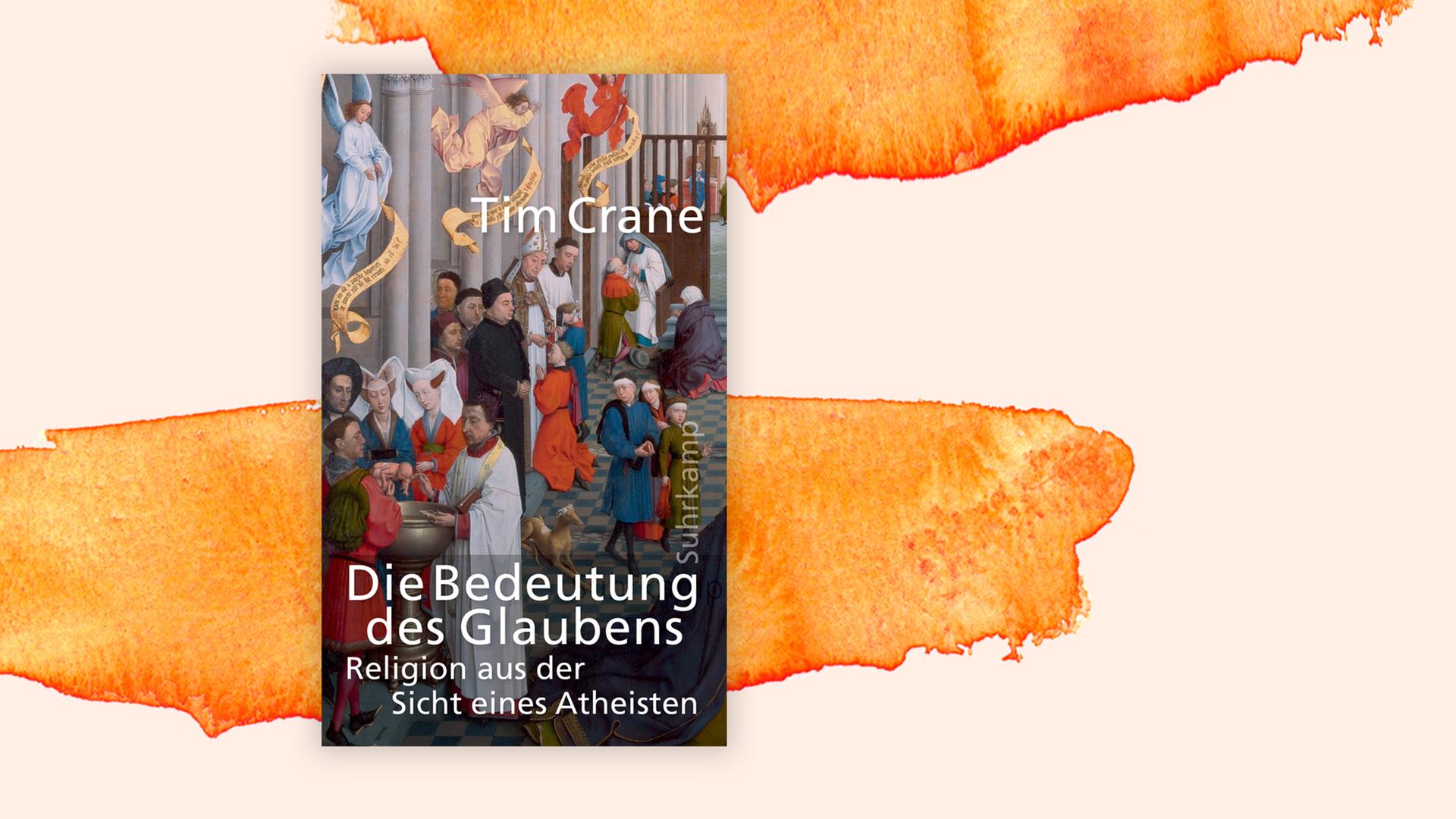 Buchcover Tim Crane "Die Bedeutung des Glaubens"