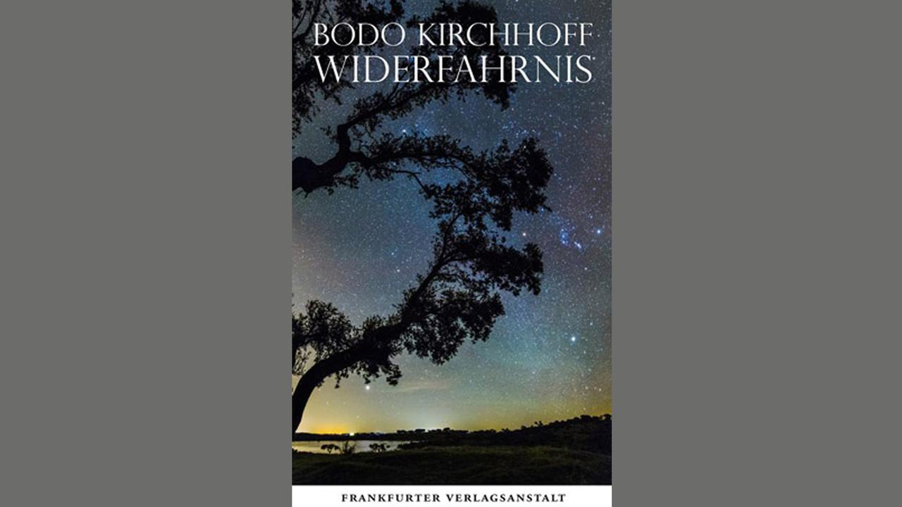 Buchcover: Bodo Kirchhoff: "Widerfahrnis" Buchcover: Bodo Kirchhoff: "Widerfahrnis"